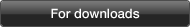 For downloads