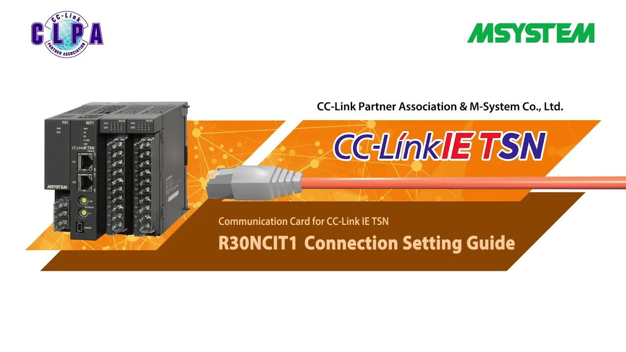 CC-Link IE TSN Connection Setting Guide: M-System Co., Ltd. [Communication Card-R30NCIT1] 